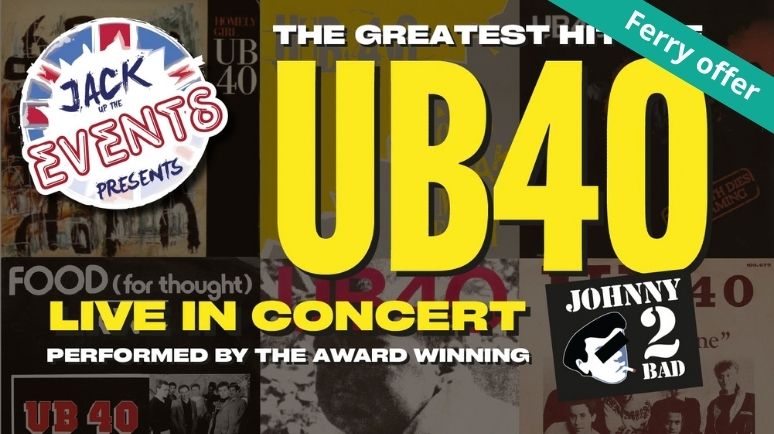 Promotional poster for The Greatest Hits of UB40 – Live in Concert, performed by award-winning tribute band Johnny2Bad, featuring bold yellow UB40 lettering and Jack Up Events branding.