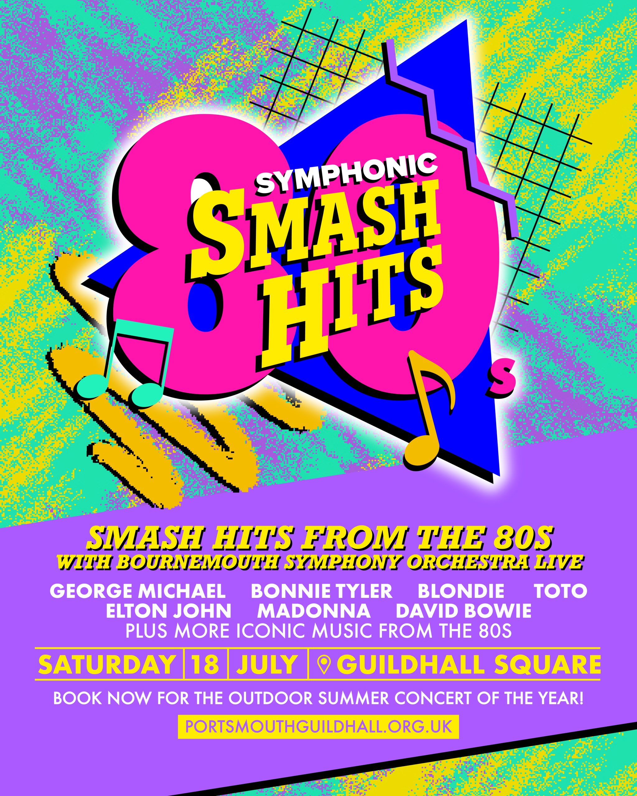Bright 80s‑inspired poster for “Symphonic Smash Hits – The 80s” featuring a large pink “80”, bold yellow lettering and neon graphics, with text promoting an outdoor concert in Guildhall Square on Saturday, 18 July, performed by Bournemouth Symphony Orchestra.
